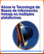 Ir a Ahora la Tecnolog�a de Bases de Informaci�n trabaja en m�ltiples plataformas